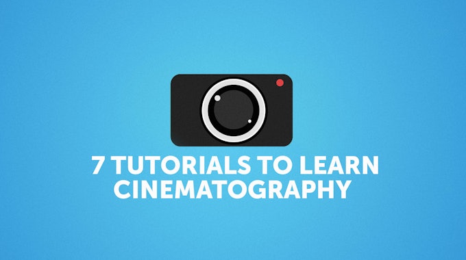 7 Best Cinematography Tutorials For Beginners